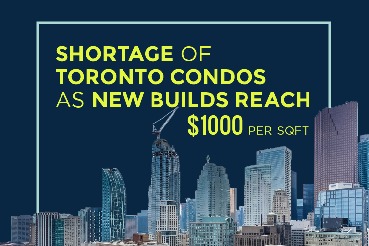 Shortage of Toronto Condos as New Builds Reach $1000sf