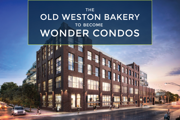 The Old Weston Bakery To Become Wonder Condos In Toronto