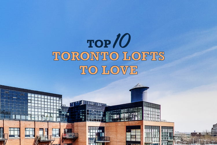 10 Toronto Lofts To Love - Blog Header Image