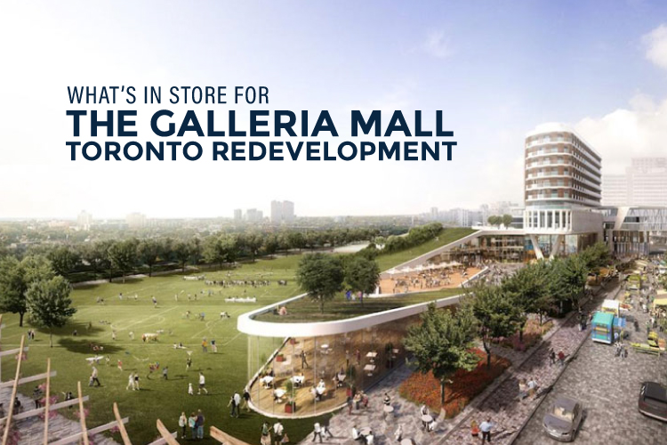 WHAT S IN STORE FOR THE GALLERIA MALL TORONTO REDEVELOPMENT News By   Galleria Mall Toronto Redevelopment 