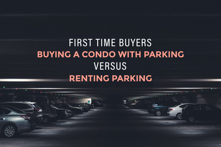 Buying a Condo with parking VS Renting blog