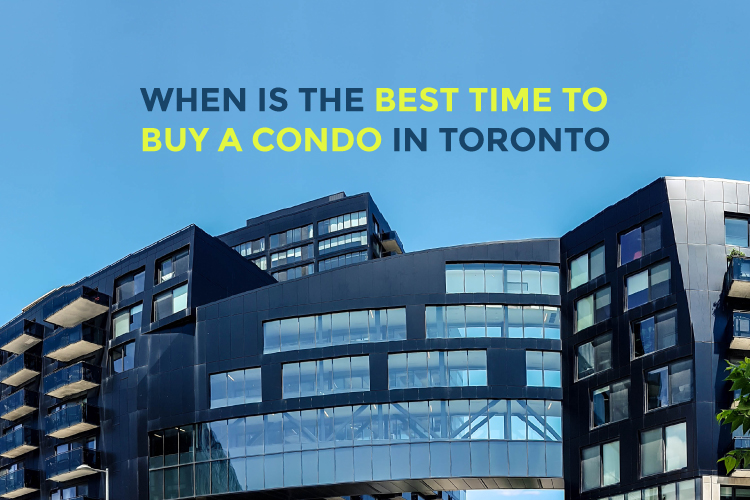 when is the best time to buy a condo in toronto blog