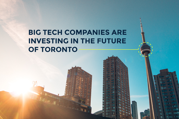 big tech companies investing in the future of toronto