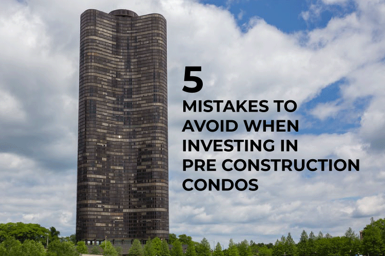 mistakes to avoid when investing in pre-construction condos