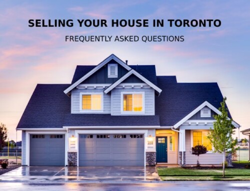 Selling your house in Toronto – Frequently Asked Questions