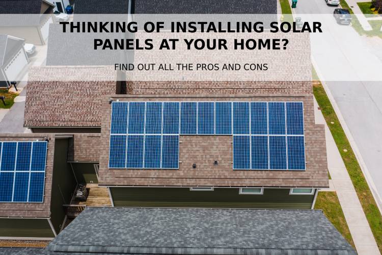 pros and cons of Installing Solar Panels in home