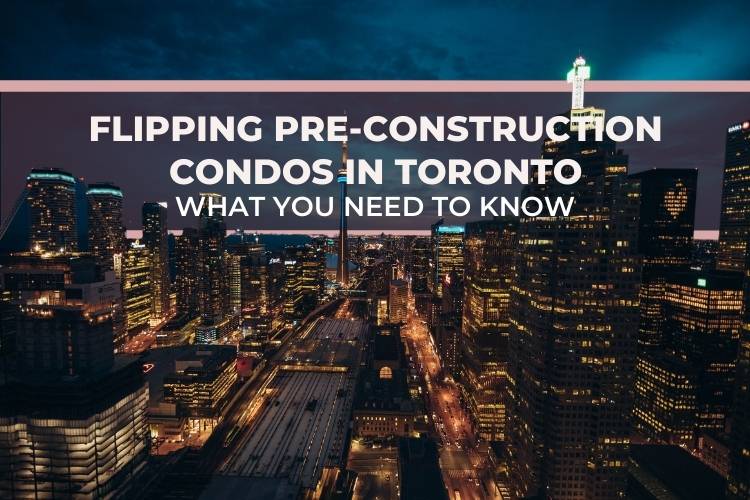 Flipping Pre-construction Condos