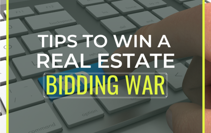 TIPS TO WIN A REAL ESTATE BIDDING WAR