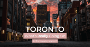 What's Really Going On In The Toronto Housing Market?