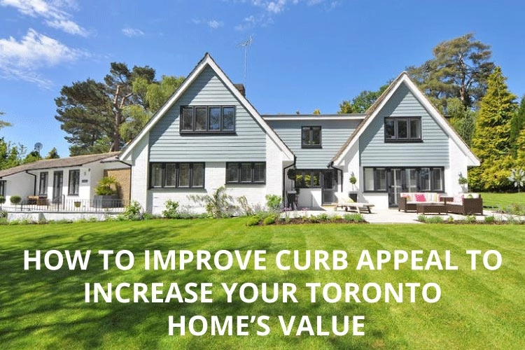 HOW-TO-IMPROVE-CURB-APPEAL-TO-INCREASE-YOUR-TORONOTO-HOMES-VALUE