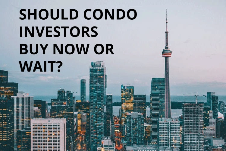 Should-Condo-Investors-buy-now-or-wait-1