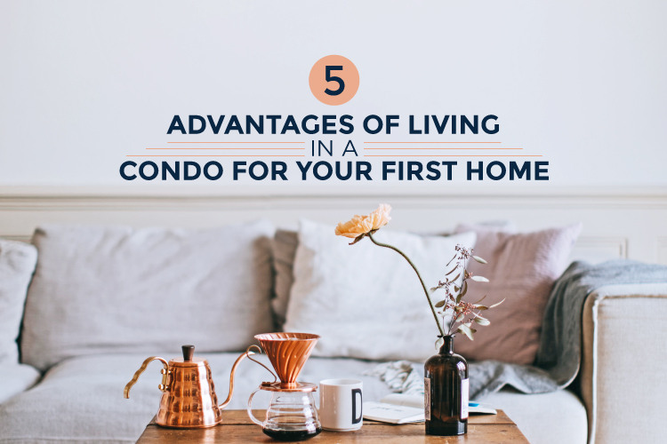 advantages-of-living-in-a-condo-first-home