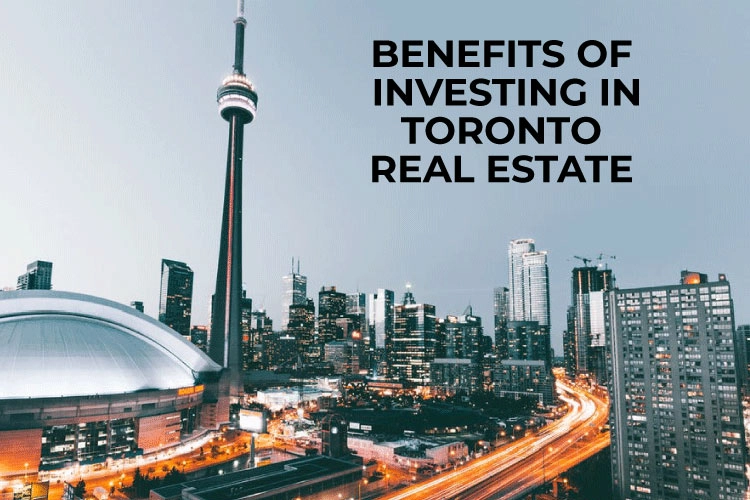 benefits-of-investing-in-toronto-real-estate-