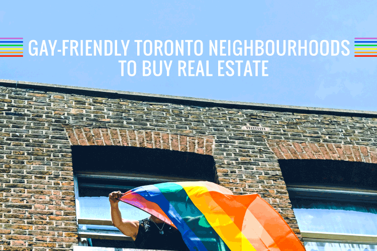 gay-friendly-toronto-neighbourhoods-buy-real-estate