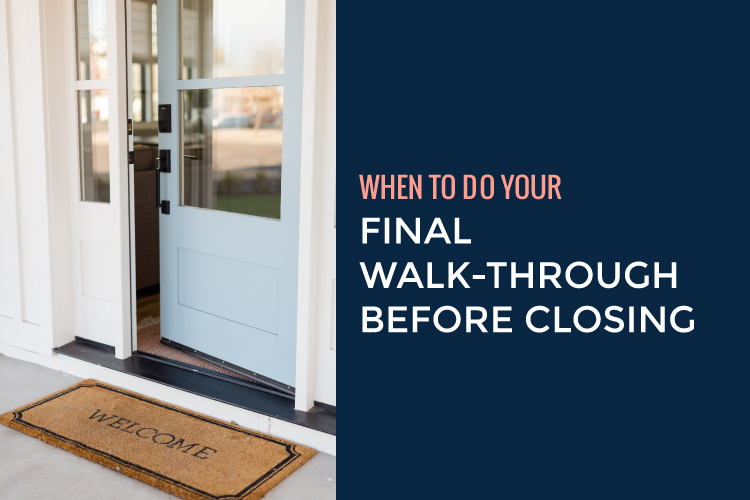 when-to-do-final-walk-through-before-closing