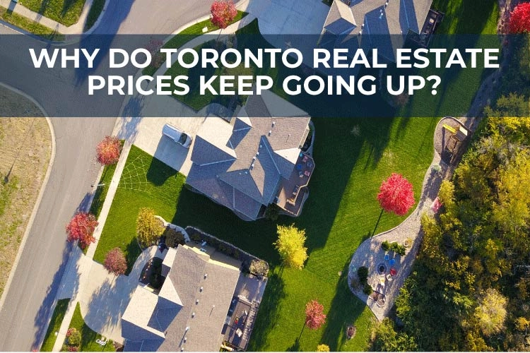 why-do-toronto-real-estate-prices-keep-going-up-1-1