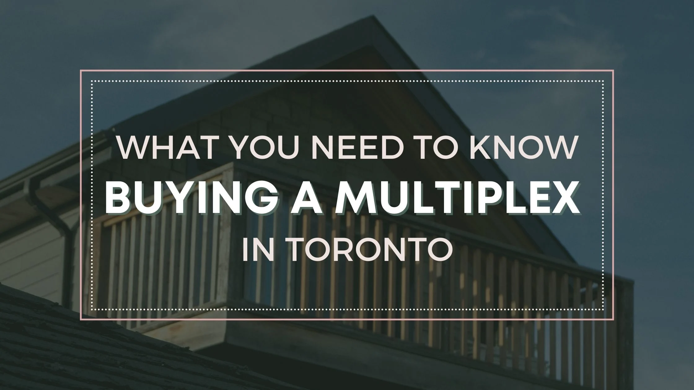 Buying a multiplex in toronto