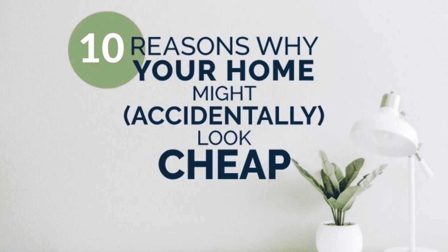 things that make your home look cheap