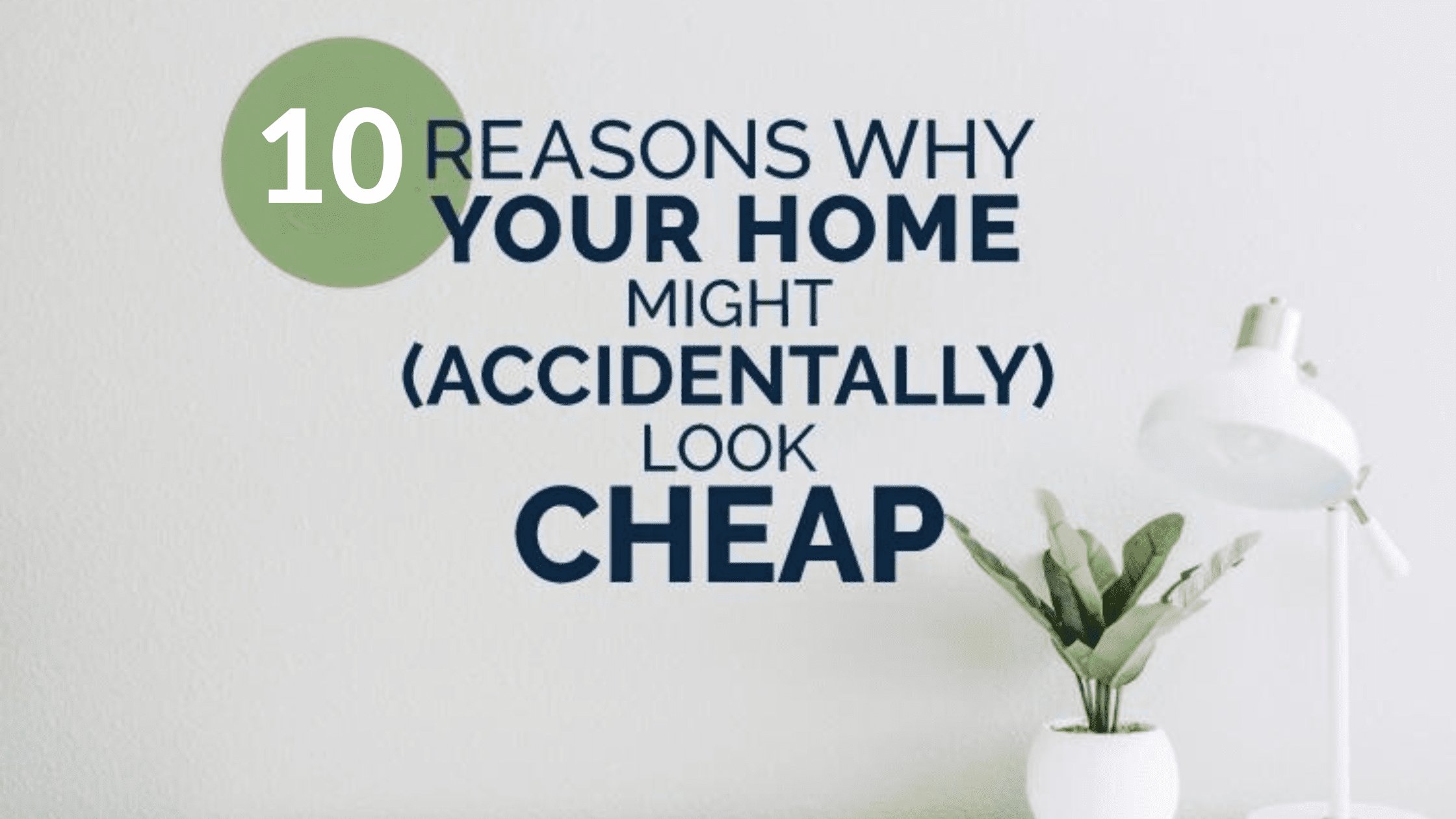 Design Choices That Make Your Home Look Cheap